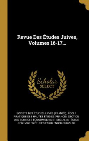 Carte Revue Des Études Juives, Volumes 16-17... Societe Des Etudes Juives (France)