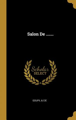 Kniha Salon De ....... Goupil &. Cie