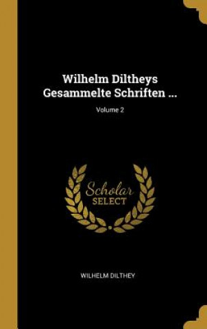 Książka Wilhelm Diltheys Gesammelte Schriften ...; Volume 2 Wilhelm Dilthey