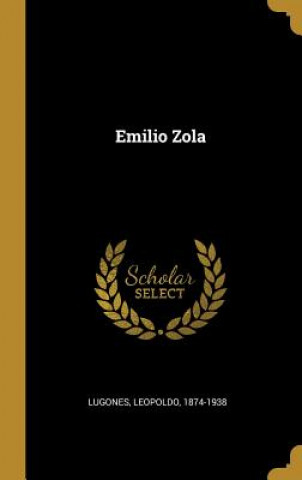 Kniha Emilio Zola Leopoldo Lugones