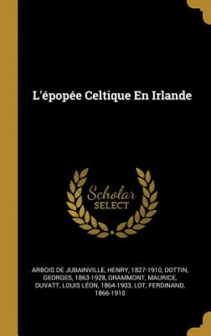 Kniha L'épopée Celtique En Irlande Georges Dottin