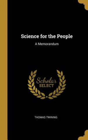 Kniha Science for the People: A Memorandum Thomas Twining