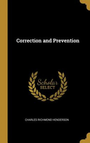 Buch Correction and Prevention Charles Richmond Henderson