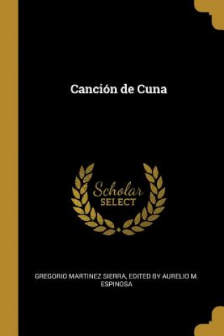 Kniha Canción de Cuna Edited By Aurelio M. Es Martinez Sierra