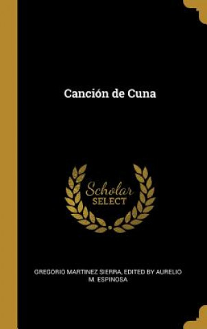 Carte Canción de Cuna Edited By Aurelio M. Es Martinez Sierra