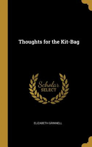 Könyv Thoughts for the Kit-Bag Elizabeth Grinnell