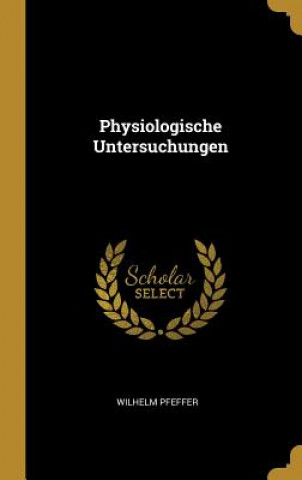 Książka Physiologische Untersuchungen Wilhelm Pfeffer