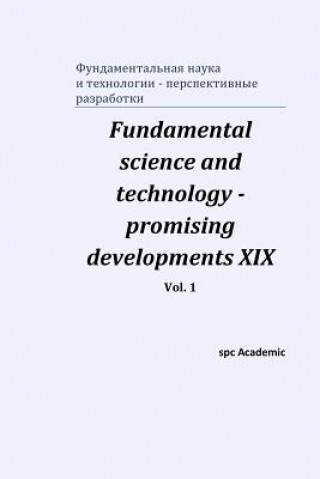 Carte Fundamental science and technology - promising developments XIX. Vol. 1 Spc Academic