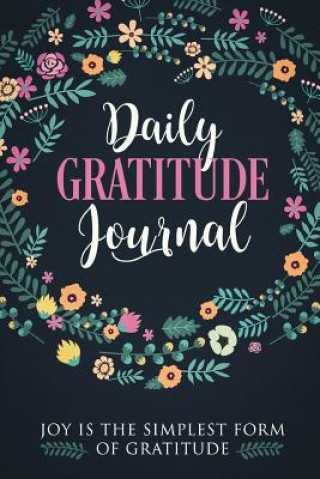 Carte Gratitude Journal To Write In: Practice gratitude and Daily Reflection - 1 Year/ 52 Weeks of Mindful Thankfulness with Gratitude and Motivational quot Gratethings