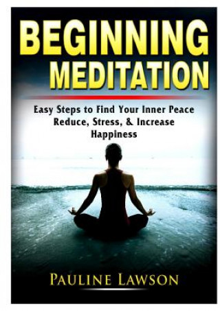 Kniha Beginning Meditation Pauline Lawson