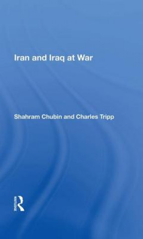 Kniha Iran and Iraq at War Shahram Chubin