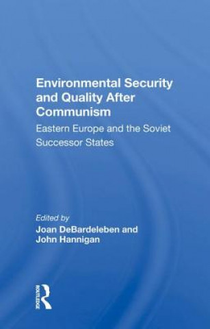 Carte Environmental Security and Quality After Communism Joan Debardeleben
