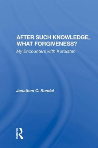 Kniha After Such Knowledge, What Forgiveness? Jonathan C. Randal