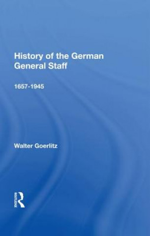 Kniha History of the German General Staff Walter Goerlitz