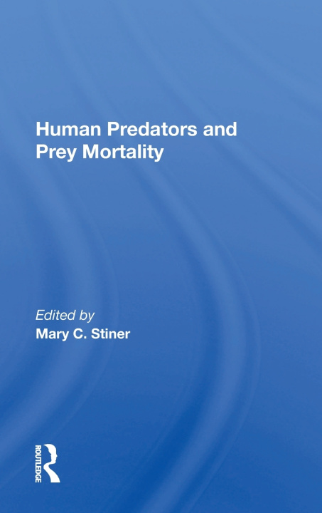 Buch Human Predators And Prey Mortality STINER