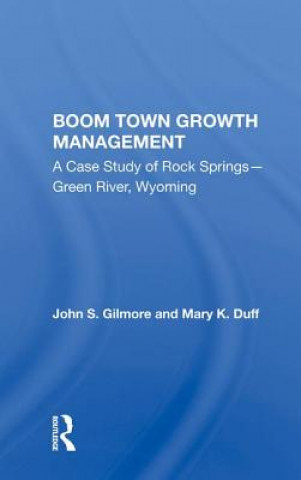 Kniha Boom Town Growth Managem/h John Gilmore