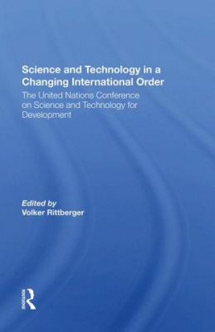 Kniha Science And Technology In A Changing International Order Volker Rittberger