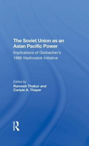 Knjiga Soviet Union As An Asianpacific Power Ramesh Thakur