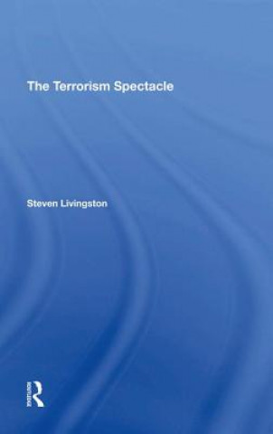 Carte Terrorism Spectacle Steven Livingston