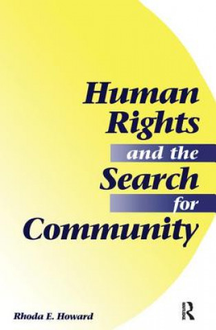 Książka Human Rights And The Search For Community Rhoda E. Howard-hassmann