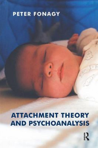 Kniha Attachment Theory and Psychoanalysis Peter Fonagy