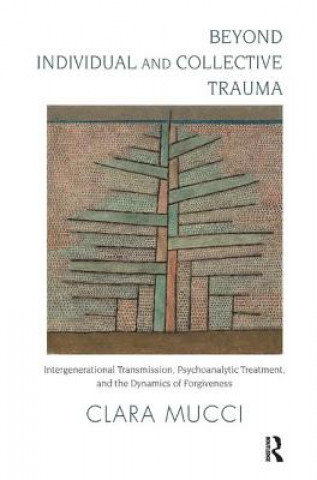 Carte Beyond Individual and Collective Trauma Clara Mucci