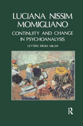 Kniha Continuity and Change in Psychoanalysis Luciana Nissim Momigliano