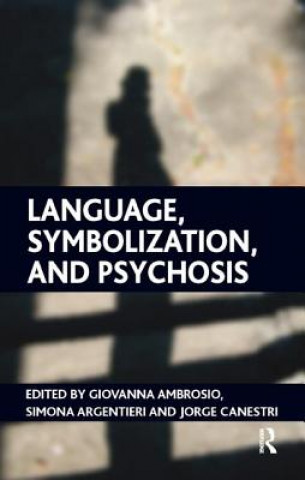 Книга Language, Symbolization, and Psychosis 