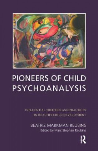 Carte Pioneers of Child Psychoanalysis Beatriz Markman Reubins