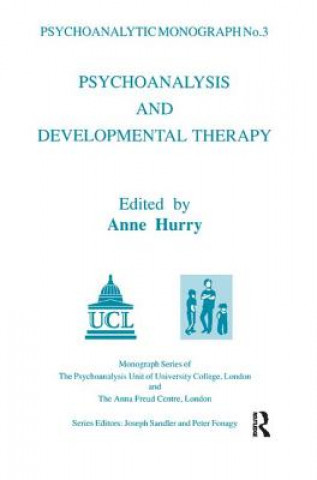 Könyv Psychoanalysis and Developmental Therapy Anne Hurry