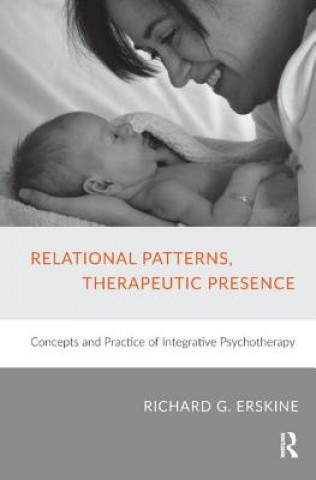 Książka Relational Patterns, Therapeutic Presence Richard G. Erskine