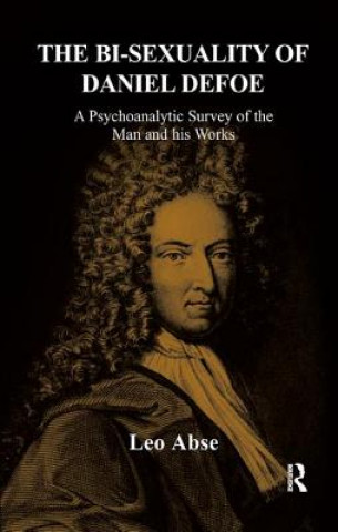 Książka Bi-sexuality of Daniel Defoe Leo Abse