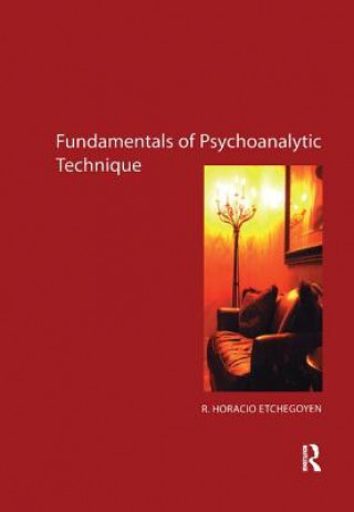 Carte Fundamentals of Psychoanalytic Technique R. Horacio Etchegoyen