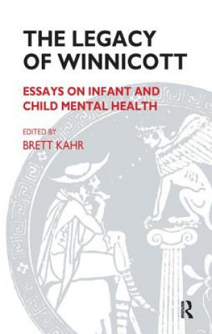 Kniha Legacy of Winnicott Brett Kahr