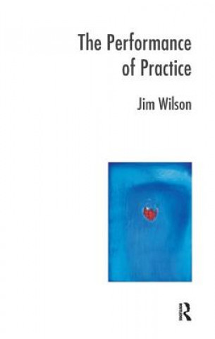Buch Performance of Practice Jim Wilson