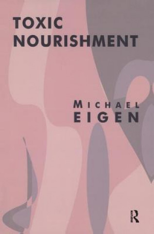 Kniha Toxic Nourishment Michael Eigen