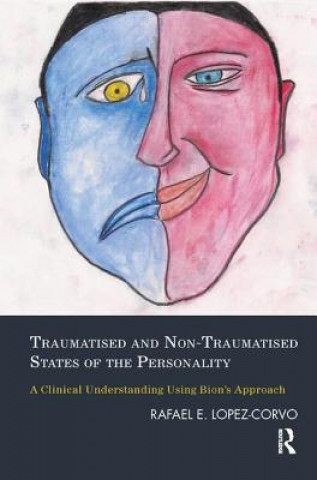 Livre Traumatised and Non-Traumatised States of the Personality Rafael E. Lopez-Corvo