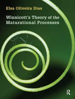 Knjiga Winnicott's Theory of the Maturational Processes Elsa Oliveira Dias