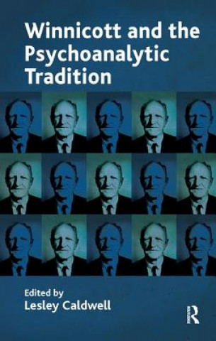 Carte Winnicott and the Psychoanalytic Tradition Lesley Caldwell
