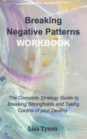 Carte Breaking Negative Patterns Workbook Lisa Tyson