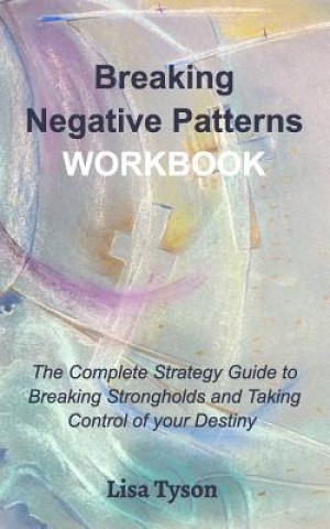 Książka Breaking Negative Patterns Workbook Lisa Tyson