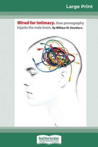 Knjiga Wired For Intimacy Struthers.