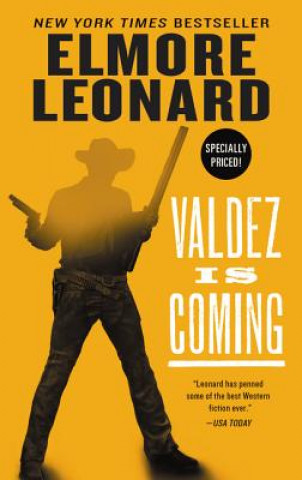 Kniha Valdez Is Coming Elmore Leonard