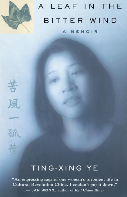 Книга A Leaf in the Bitter Wind: A Memoir Ting-Xing Ye