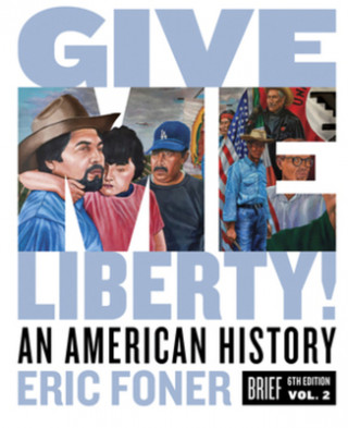 Книга Give Me Liberty! Eric Foner