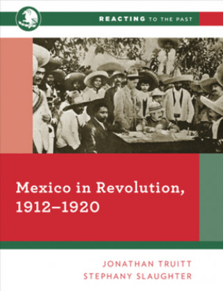 Książka Mexico in Revolution, 1912-1920 Jonathan Truitt