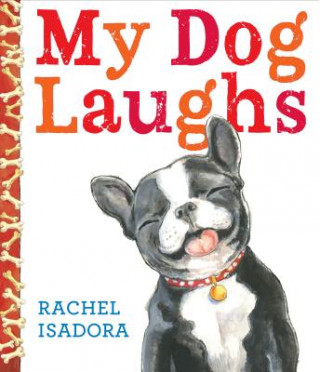 Carte My Dog Laughs Rachel Isadora