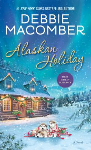 Kniha Alaskan Holiday Debbie Macomber