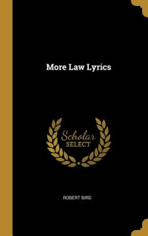 Kniha More Law Lyrics Robert Bird