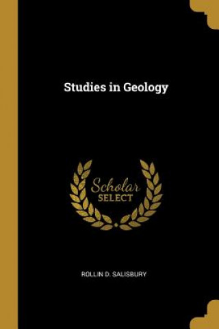 Livro Studies in Geology Rollin D. Salisbury